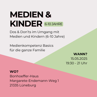 Veranstaltung für Eltern zum Thema Medien & Kinder im Alter von 6-10 Jahren: 15.05.2025 im Bonhoeffer Haus Lüneburg